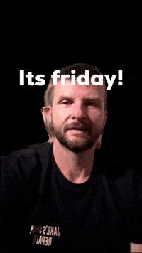 Its Friday Yes GIF