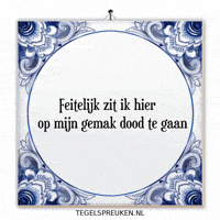 Moe Ontspannen GIF by Tegelspreuken.nl