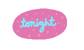 Tonight Sticker by ThePaiz