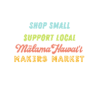 malamahawaiimarket shopsmall supportlocal makersmarket malamahawaii Sticker