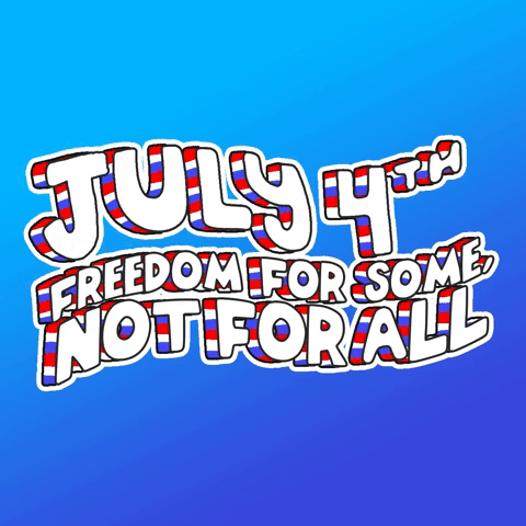 July 4th Freedom for Some