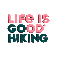 Lifeisgoodco good hiking hike life is good Sticker