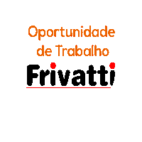 Oportunidade De Trabalho Sticker by Frigorifico São Miguel - Frivatti -  LTDA