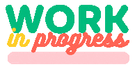 Work In Progress Sticker by WE LIKE YOU