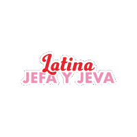 Latina Jj Sticker by jefasyjevas