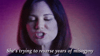 Reverse Years Of Misogyny 