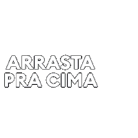Arrasta Pra Cima Sticker by Máxima Tech