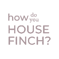 How Do You House Finch Sticker by thehousefinch