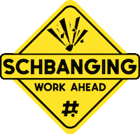 Schbanging Work Ahead Sticker by Schbang
