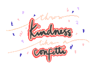 Confetti Be Good Sticker