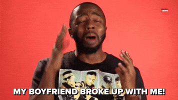 MY BF BROKE UP WITH ME