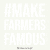 Make Farmers Famous GIF by xoxofarmgirl