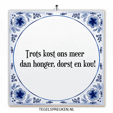 Trots Moed GIF by Tegelspreuken.nl