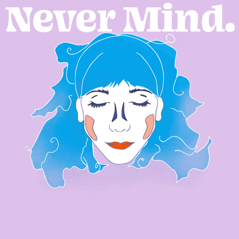 Losing My Mind Nevermind GIF