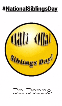 National Siblings Day Love GIF by Dr. Donna Thomas Rodgers