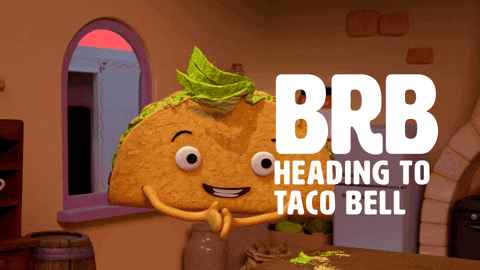 Ad Brb Heading To Taco Bell GIF by Taco Bell