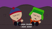 stan marsh ugh GIF by South Park 