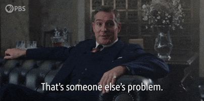 That's Someone Else's Problem