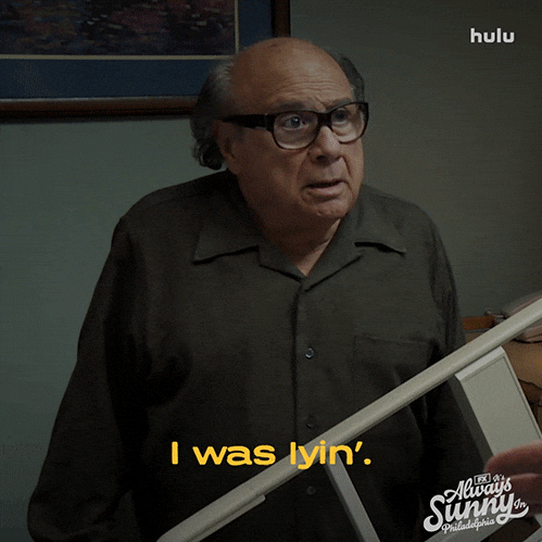 Lying Always Sunny GIF by It's Always Sunny in Philadelphia