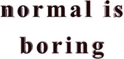 pink normal is boring Sticker by AnimatedText