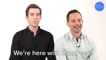 We're Here With BuzzFeed