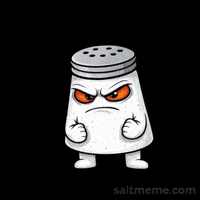 Angry Salt Shaker GIF by SALT