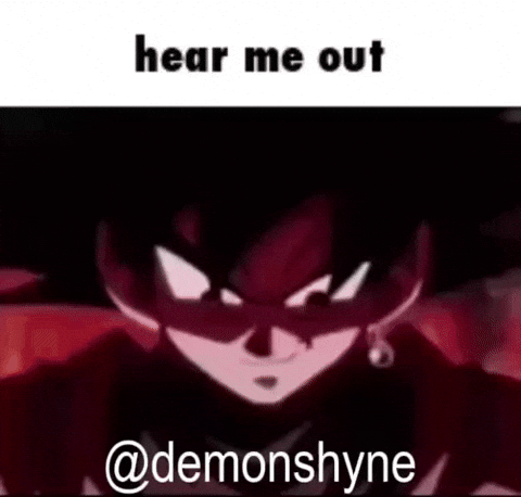 Hear Me Out Dragon Ball GIF