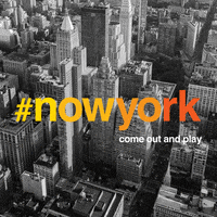 Now York Come Out And Play GIF by #nowyork