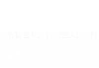 foodtribe swipe up swipe read read more Sticker