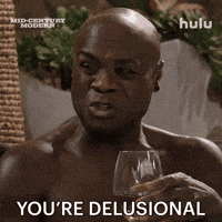 You Are Delusional GIF by HULU