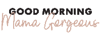 Good Morning Sticker by City Girl Gone Mom