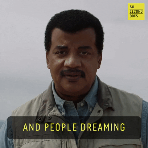 Neil Degrasse Tyson Dreaming GIF by 60 Second Docs