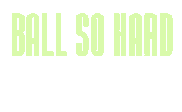Ball So Hard Chill Sticker by Go Basic