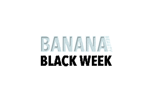 Banana Black Deal Sticker by Banana Beauty