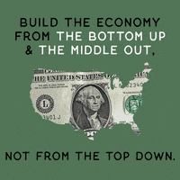 Photo gif. Dollar bill cut out in the shape of the United States teeters on a sage green background. Text, "Build the economy from the bottom up and the middle out, not from the top down."