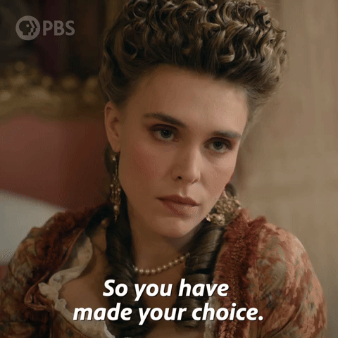 You Have Made Your Choice
