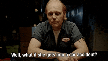 What if She Gets Into A Car Accident?