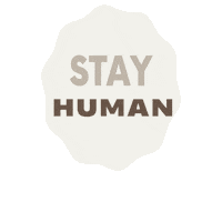 Utterlyhuman stay human utterly human Sticker