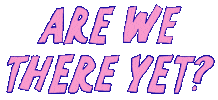 Bored Are We There Yet Sticker