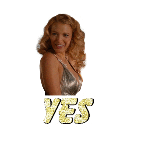 You Got It Yes Sticker by Blake Lively Fan