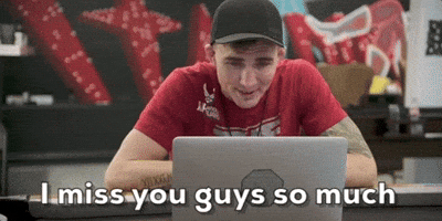 I Miss You Guys So Much