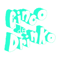 Cinco De Drinko Sticker by megan lockhart