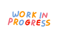 Work In Progress Art Sticker by ALXNDRA
