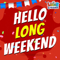 Fin De Semana Weekend GIF by Lucas and Friends by RV AppStudios