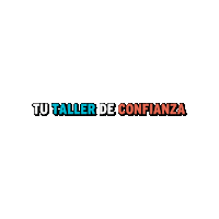 Tu Taller De Confianza Sticker by HND Automotriz