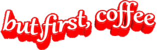 Coffee Day Sticker by GIPHY Text