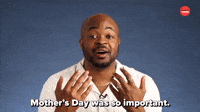 Mother's Day Was So Important