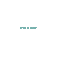 Less Is More Bar Sticker by V and B Officiel