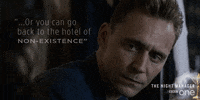 tom hiddleston or you can go back to the hotel of non existence GIF by BBC