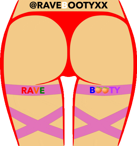 Booty Edm GIF by RaveBootyXX